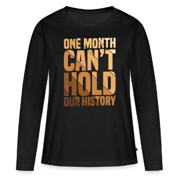 Ein Monat kann unsere Geschichte nicht halten Afroamerikanerb - Frauen Premium Bio Langarmshirt - Schwarz - Vorne - Julia (174cm)