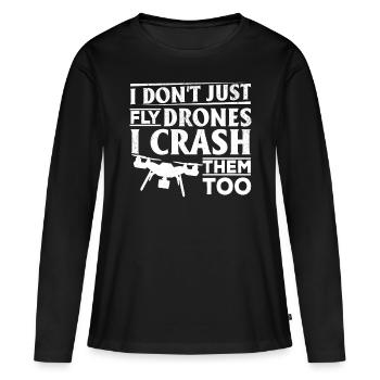 I Don't Just Fly Drones I Crash Them Too - Quadcop - Frauen Premium Bio Langarmshirt - Schwarz - Vorne - Julia (174cm)