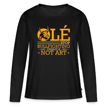 Bullfighting Ole Stop Bullfighting Cruelty Rodeo - Women's Premium Organic Long Sleeve Shirt - black - Front - Julia (174cm)