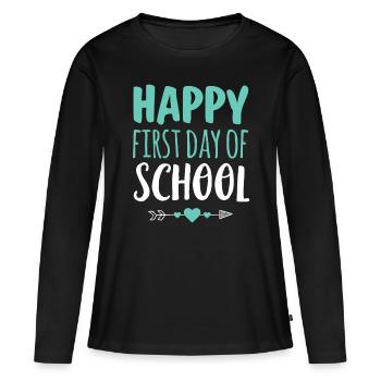 Happy First Day Of School T-Shirt Lehrer Schüler - Frauen Premium Bio Langarmshirt - Schwarz - Vorne - Julia (174cm)