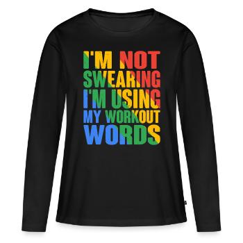 I'm Not Swearing I'm Using My Workout Words 6 - Frauen Premium Bio Langarmshirt - Schwarz - Vorne - Julia (174cm)