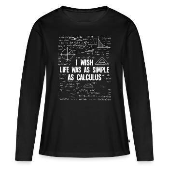 J’aimerais que la vie soit aussi simple que le calcul drôle Math L - T-shirt manches longues Premium bio Femme - noir - Devant - Julia (174cm)