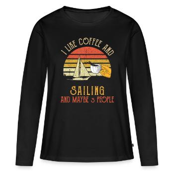 Ich mag Kaffee und Segeln vielleicht 3 Personen GeschenkeBoot - Frauen Premium Bio Langarmshirt - Schwarz - Vorne - Julia (174cm)