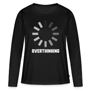 Überdenken Angst Introvertiert Lustiges Geschenk Weihnachten - Frauen Premium Bio Langarmshirt - Schwarz - Vorne - Julia (174cm)