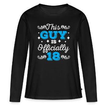 This guy is officially 18 birthday eighteen - Women's Premium Organic Long Sleeve Shirt - black - Front - Julia (174cm)
