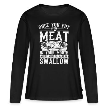 C’est drôle une fois que tu as mis ma viande dans ta bouche en grillant - T-shirt manches longues Premium bio Femme - noir - Devant - Julia (174cm)