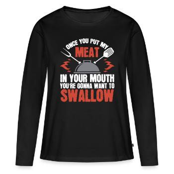 Dirty Adult Gift | Meat in Your Mouth | BBQ Jokepo - Women's Premium Organic Long Sleeve Shirt - black - Front - Julia (174cm)