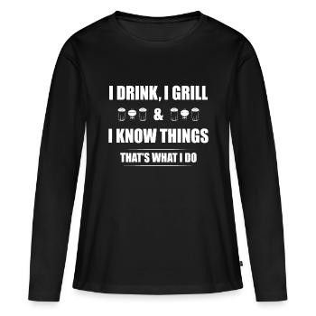 Ich trinke ich grille und ich weiß Dinge lustig BBQ Bier B - Frauen Premium Bio Langarmshirt - Schwarz - Vorne - Julia (174cm)