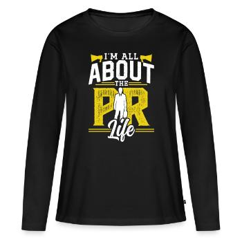 Mir Geht Es Um Das PR Leben Public Relations Beruf - Frauen Premium Bio Langarmshirt - Schwarz - Vorne - Julia (174cm)