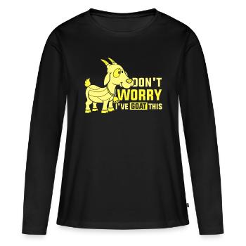 Mach Dir Keine Sorgen Ich Habe Das Im Griff Ziege - Frauen Premium Bio Langarmshirt - Schwarz - Vorne - Julia (174cm)