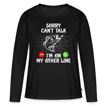 Funny Fishing I'm On My Other Line Fisherman Bass - Women's Premium Organic Long Sleeve Shirt - black - Front - Julia (174cm)