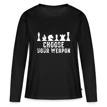 Choose Your Weapon Chess Strategy Funny Chess Love - Women's Premium Organic Long Sleeve Shirt - black - Front - Julia (174cm)
