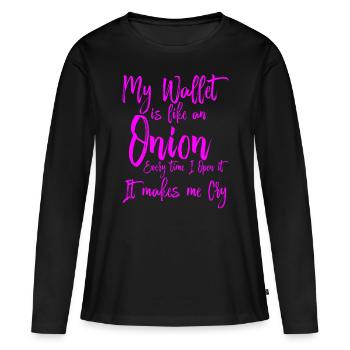 My wallet is like an onion 4 - Women's Premium Organic Long Sleeve Shirt - black - Front - Julia (174cm)