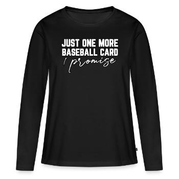 Nur noch eine Baseballkarte, die ich verspreche - Frauen Premium Bio Langarmshirt - Schwarz - Vorne - Julia (174cm)