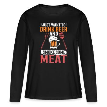 BBQ Bekleidung Ich möchte nur Bier trinken und so rauchen - Frauen Premium Bio Langarmshirt - Schwarz - Vorne - Julia (174cm)