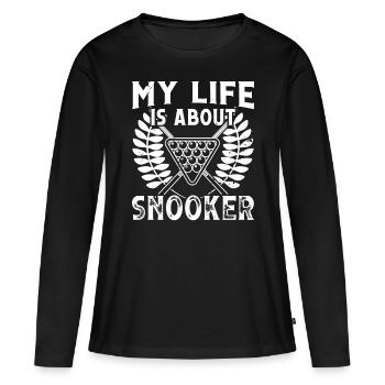 Billiards Life Is About Snooker Joueurs de billard à 8 balles - T-shirt manches longues Premium bio Femme - noir - Devant - Julia (174cm)