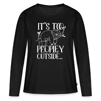 It's too peopley outside Lazy Sloths Sloth Lover - Women's Premium Organic Long Sleeve Shirt - black - Front - Julia (174cm)