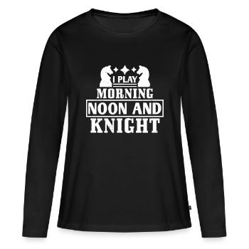 I Play Morning Noon And Knight - Funny Chess - Women's Premium Organic Long Sleeve Shirt - black - Front - Julia (174cm)