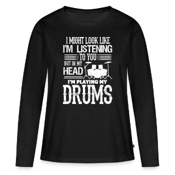 In My Head I'm Playing My Drums Funny Drummer - Women's Premium Organic Long Sleeve Shirt - black - Front - Julia (174cm)