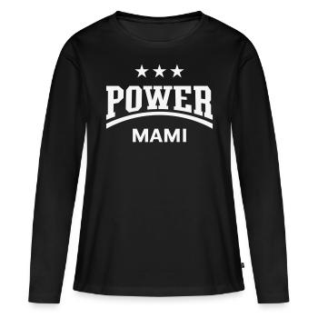 Power Mami (Mama, Mutti, Mutter, Muttertag, White) - Frauen Premium Bio Langarmshirt - Schwarz - Vorne - Julia (174cm)
