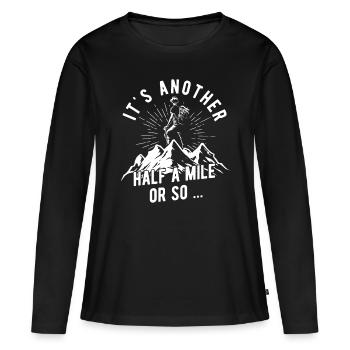 Hiking Nature Hike Hiker Outdoor Men Funny Hiking - Women's Premium Organic Long Sleeve Shirt - black - Front - Julia (174cm)