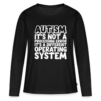 Autism, It's A Different Operating System - Women's Premium Organic Long Sleeve Shirt - black - Front - Julia (174cm)
