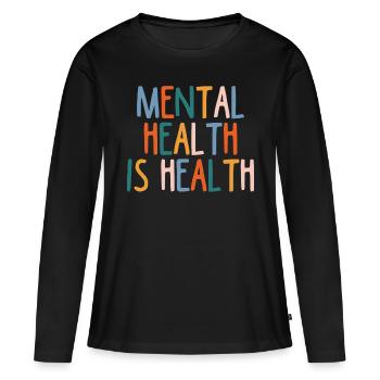 La santé mentale est la santé pourSensibilisation à la santé mentale - T-shirt manches longues Premium bio Femme - noir - Devant - Julia (174cm)