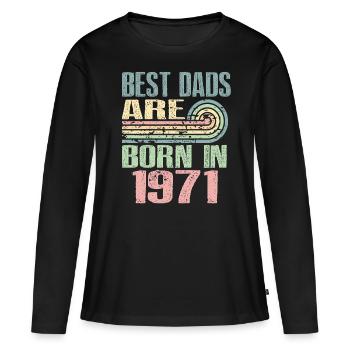 Die Besten Väter Sind 1971 Geboren, 52 Jahre Alt, - Frauen Premium Bio Langarmshirt - Schwarz - Vorne - Julia (174cm)