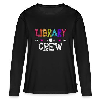 Library Crew Lehrer Lustiger erster Schultag Gif - Frauen Premium Bio Langarmshirt - Schwarz - Vorne - Julia (174cm)