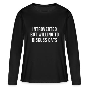 Introverted But Willing To Discuss Cats Introverts - Women's Premium Organic Long Sleeve Shirt - black - Front - Julia (174cm)
