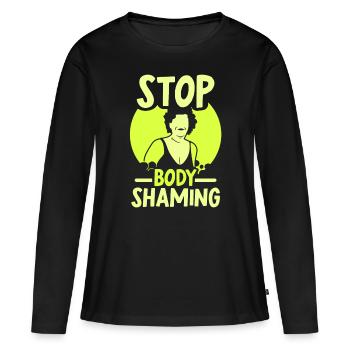 No more bodyshaming Annoying bodyshaming - Women's Premium Organic Long Sleeve Shirt - black - Front - Julia (174cm)