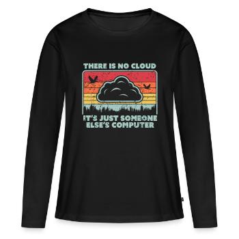 Funny Tech idea. Retro Style There Is No Cloud, Co - Women's Premium Organic Long Sleeve Shirt - black - Front - Julia (174cm)