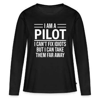 Funny Pilot I Am A Pilot I Can't Fix Idiots Sarcas - Women's Premium Organic Long Sleeve Shirt - black - Front - Julia (174cm)