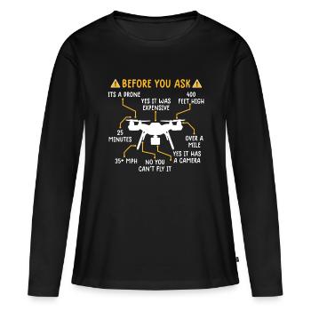 Lustiger Drohnenpilot, bevor Sie Drohne fragenvor Ihnen - Frauen Premium Bio Langarmshirt - Schwarz - Vorne - Julia (174cm)