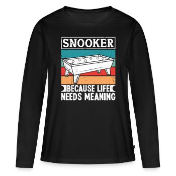 Snooker Parce que la vie a besoin de sens Billards 8 balles - T-shirt manches longues Premium bio Femme - noir - Devant - Julia (174cm)