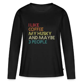 Siberian Husky Dog Owner Coffee Lovers Quote Vinta - Women's Premium Organic Long Sleeve Shirt - black - Front - Julia (174cm)