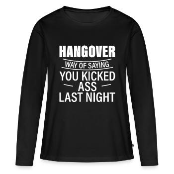 Hangover, Way Of Saying You Kicked Ass Last Night2 - Women's Premium Organic Long Sleeve Shirt - black - Front - Julia (174cm)