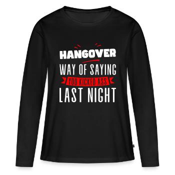 Hangover, Way Of Saying You Kicked Ass Last Night4 - Women's Premium Organic Long Sleeve Shirt - black - Front - Julia (174cm)