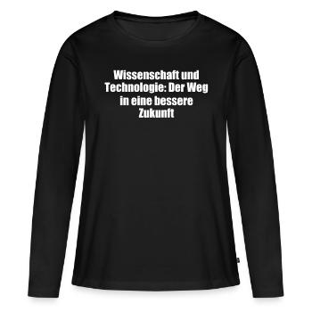 Wissenschaft - Wissenschaft und Technologie: Der - Frauen Premium Bio Langarmshirt - Schwarz - Vorne - Julia (174cm)