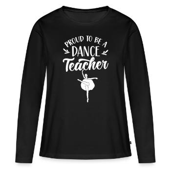 Fier d’être professeur de danse École de danse Cours de danse - T-shirt manches longues Premium bio Femme - noir - Devant - Julia (174cm)