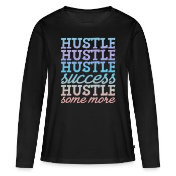 Hustle Hustle Hustle Success Hustle Some More 4 - T-shirt manches longues Premium bio Femme - noir - Devant - Julia (174cm)