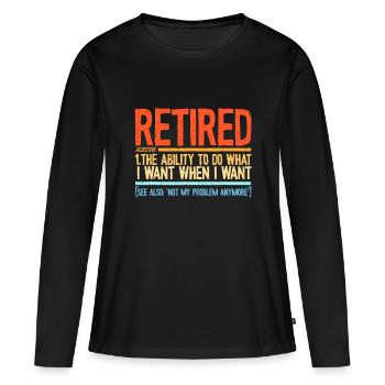 Lustig im Ruhestand, lustiger Opa, lustige Oma - Frauen Premium Bio Langarmshirt - Schwarz - Vorne - Julia (174cm)