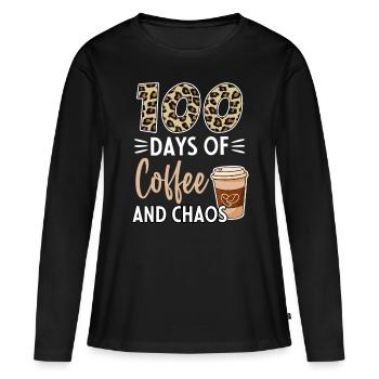 100 Days Of Coffee And Chaos 100th Day Of School F - Women's Premium Organic Long Sleeve Shirt - black - Front - Julia (174cm)
