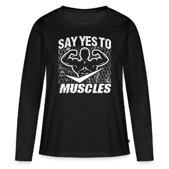 Strongman Yes To Muscles Gym Fitness Bodybuilding - Women's Premium Organic Long Sleeve Shirt - black - Front - Julia (174cm)