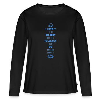 American Football Fullback Spieler Spruch - Frauen Premium Bio Langarmshirt - Schwarz - Vorne - Julia (174cm)
