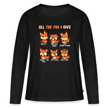 Look At All The Fox I Give Funny Red Foxes No Foxa - Women's Premium Organic Long Sleeve Shirt - black - Front - Julia (174cm)