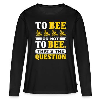 Apiculteur à abeille ou pas à abeille abeille abeille - T-shirt manches longues Premium bio Femme - noir - Devant - Julia (174cm)