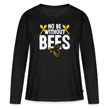 Beekeeper No Be Without Bees Honey Bee Beekeeping - Women's Premium Organic Long Sleeve Shirt - black - Front - Julia (174cm)