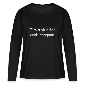 I'm A For Crab Rangoon - Crab Rangoon Meme - Women's Premium Organic Long Sleeve Shirt - black - Front - Julia (174cm)