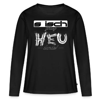 s isch gnueg Heu dunde! - Frauen Premium Bio Langarmshirt - Schwarz - Vorne - Julia (174cm)